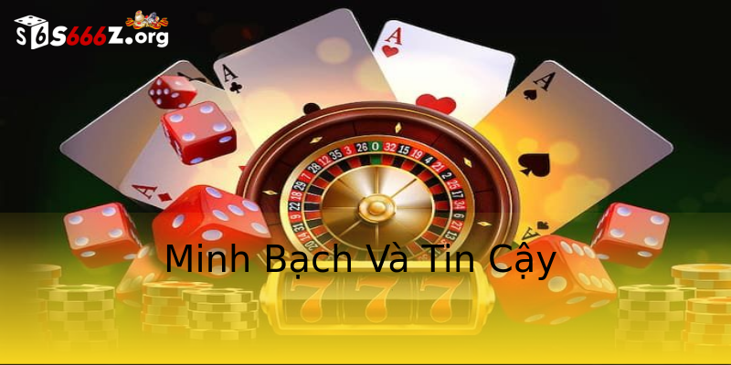 Minh Bạch Và Tin Cậy Minh Bạch Và Tin Cậy